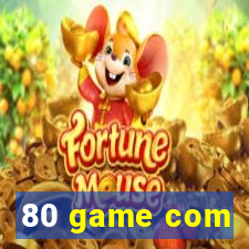 80 game com